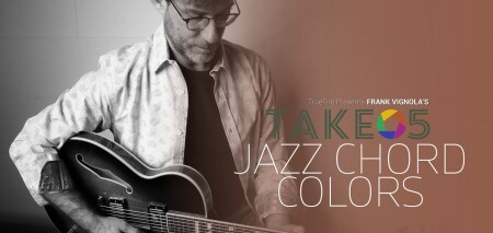 Truefire Frank Vignola Take 5 Jazz Chord Colors TUTORiAL
